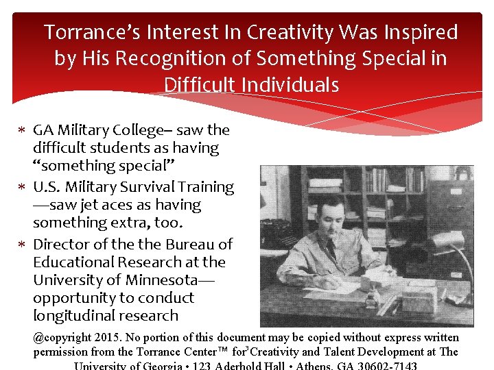 Torrance’s Interest In Creativity Was Inspired by His Recognition of Something Special in Difficult