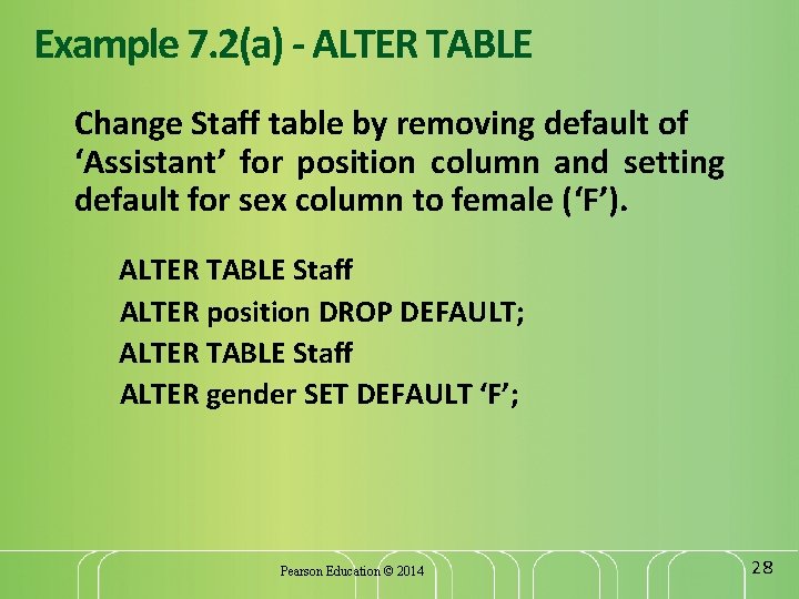 Example 7. 2(a) - ALTER TABLE Change Staff table by removing default of ‘Assistant’