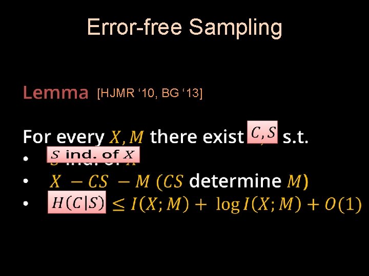 Error-free Sampling [HJMR ‘ 10, BG ‘ 13] 