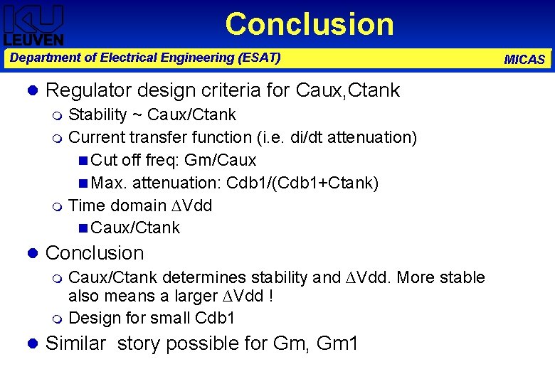 Conclusion Department of Electrical Engineering (ESAT) Regulator design criteria for Caux, Ctank Stability ~