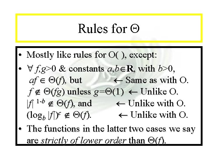 Module #7 - Complexity Rules for • Mostly like rules for O( ), except: