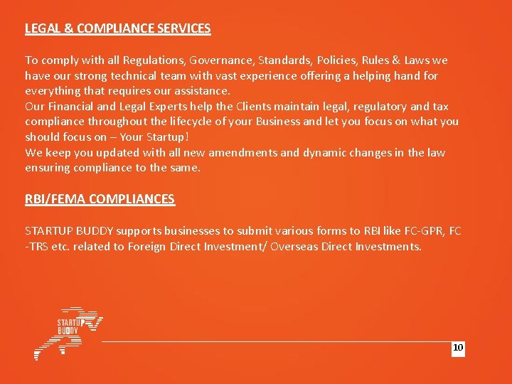 LEGAL & COMPLIANCE SERVICES To comply with all Regulations, Governance, Standards, Policies, Rules &