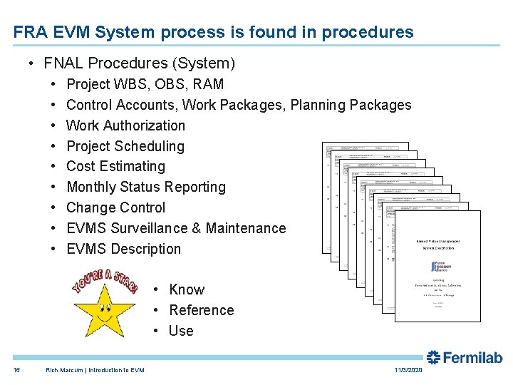 FRA EVM System process is found in procedures • FNAL Procedures (System) • •