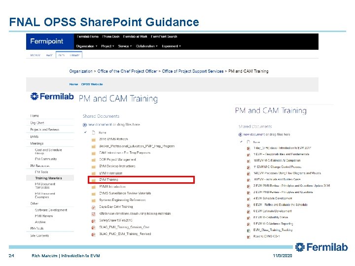 FNAL OPSS Share. Point Guidance 24 Rich Marcum | Introduction to EVM 11/3/2020 