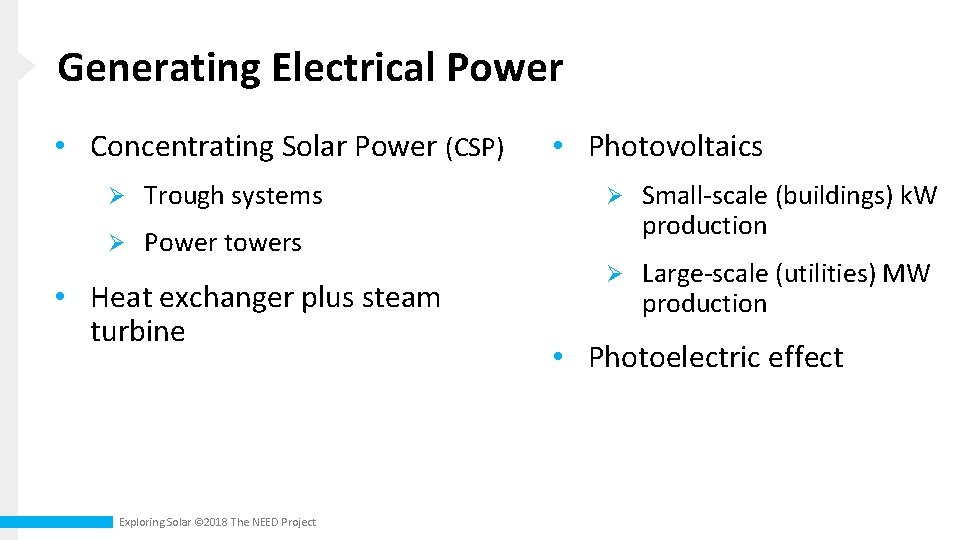 Generating Electrical Power • Concentrating Solar Power (CSP) Ø Trough systems Ø Power towers