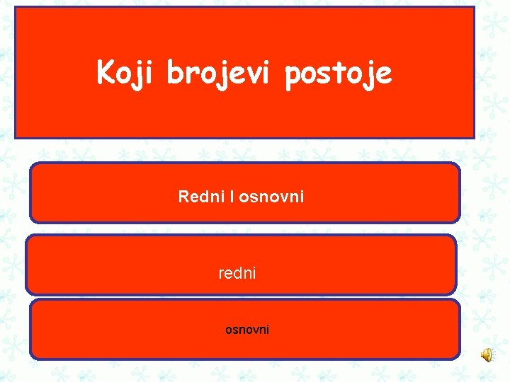 Koji brojevi postoje Redni I osnovni redni osnovni 