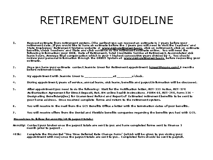 RETIREMENT GUIDELINE 1. Request estimate from retirement system. (The earliest you can request an