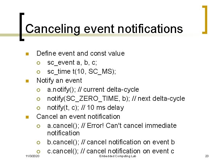 Canceling event notifications n n n Define event and const value ¡ sc_event a,