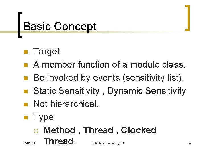 Basic Concept n n n Target A member function of a module class. Be