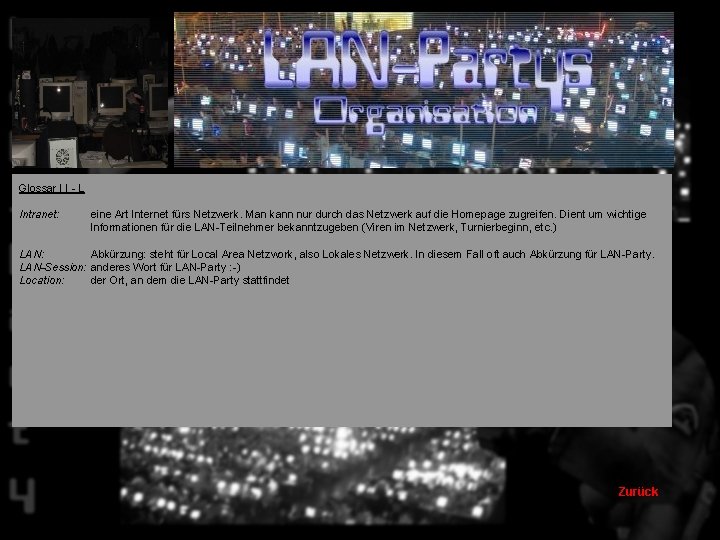 Glossar | I - L Intranet: eine Art Internet fürs Netzwerk. Man kann nur