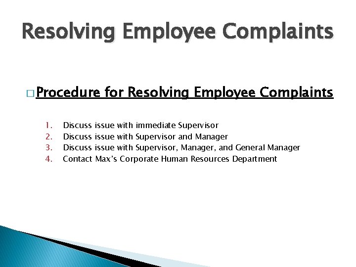 Resolving Employee Complaints � Procedure 1. 2. 3. 4. for Resolving Employee Complaints Discuss