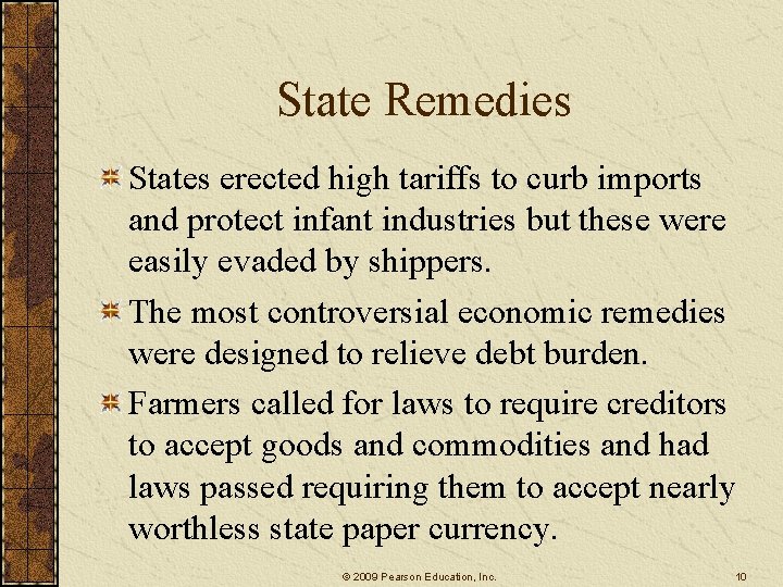 State Remedies States erected high tariffs to curb imports and protect infant industries but