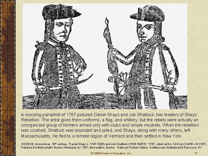 A mocking pamphlet of 1787 pictured Daniel Shays and Job Shattuck, two leaders of