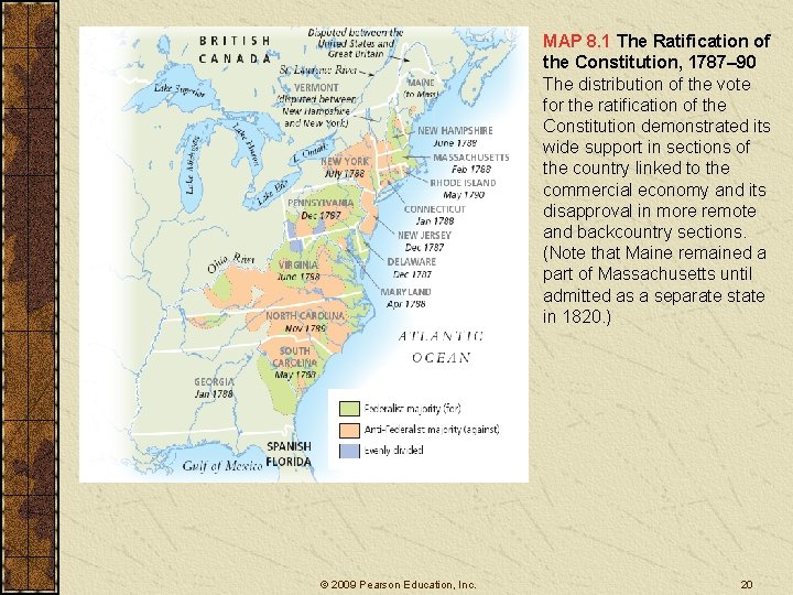 MAP 8. 1 The Ratification of the Constitution, 1787– 90 The distribution of the