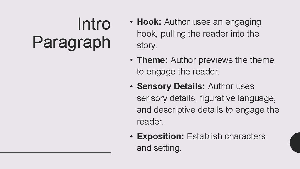 Intro Paragraph • Hook: Author uses an engaging hook, pulling the reader into the