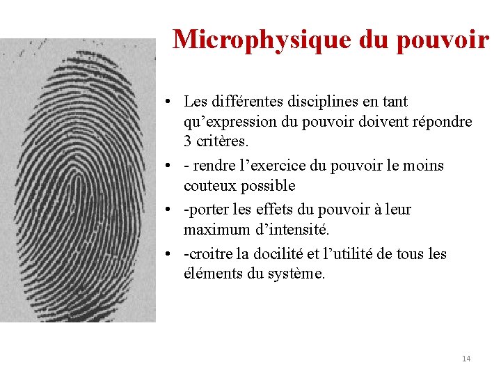 Microphysique du pouvoir • Les différentes disciplines en tant qu’expression du pouvoir doivent répondre