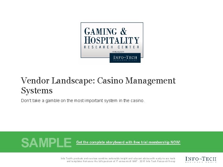Vendor Landscape: Casino Management Systems Don’t take a gamble on the most important system