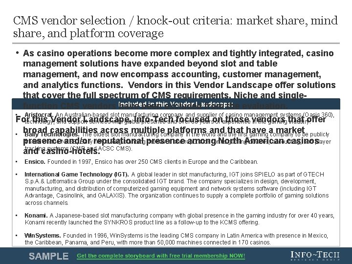 CMS vendor selection / knock-out criteria: market share, mind share, and platform coverage •