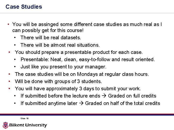 Case Studies • You will be assinged some different case studies as much real Case Studies • You will be assinged some different case studies as much real