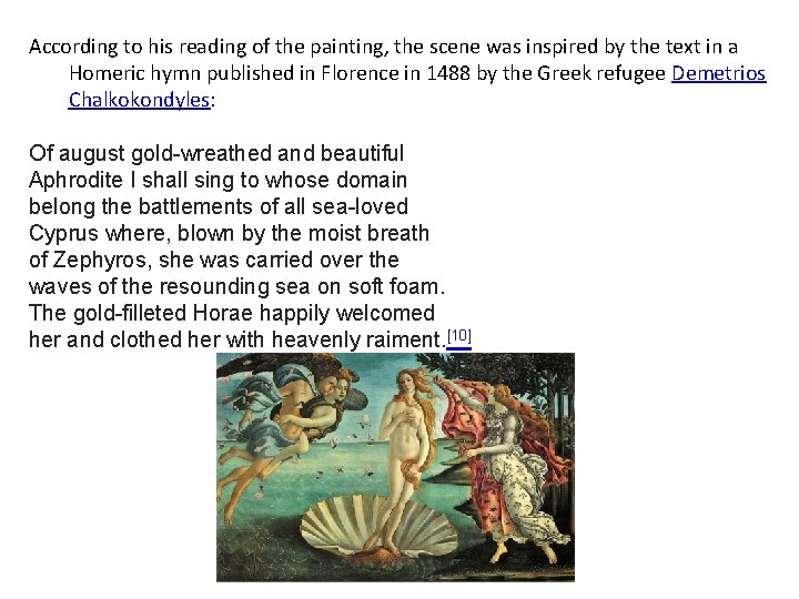 According to his reading of the painting, the scene was inspired by the text