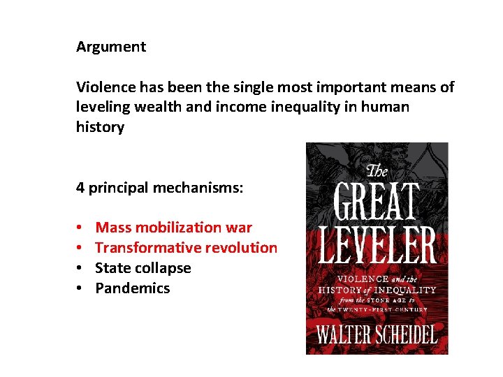 Argument Violence has been the single most important means of leveling wealth and income