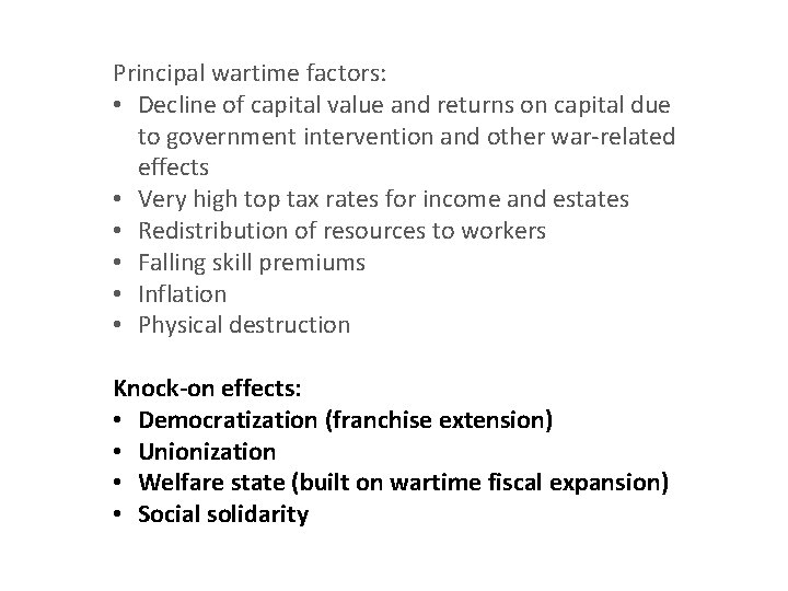 Principal wartime factors: • Decline of capital value and returns on capital due to