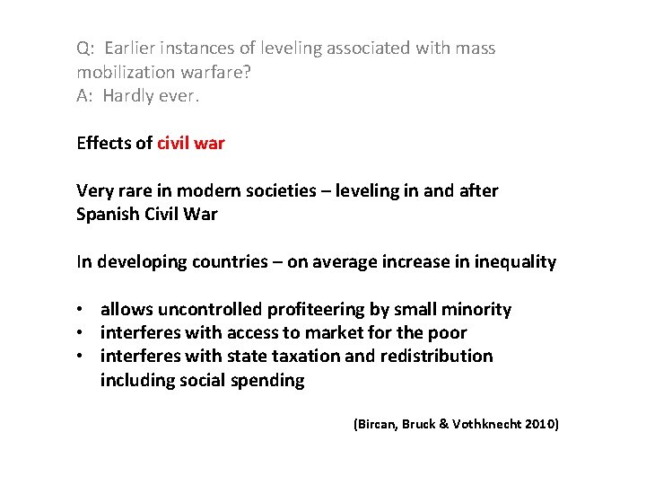 Q: Earlier instances of leveling associated with mass mobilization warfare? A: Hardly ever. Effects