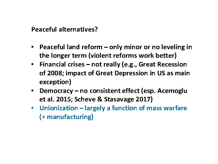 Peaceful alternatives? • Peaceful land reform – only minor or no leveling in the