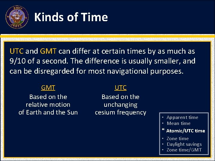 Kinds of Time UTC and GMT can differ at certain times by as much