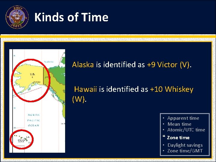 Kinds of Time Alaska is identified as +9 Victor (V). Hawaii is identified as