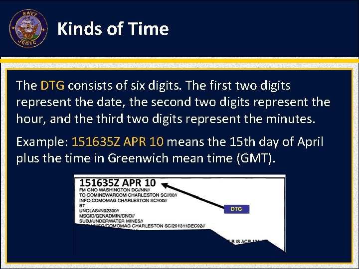 Kinds of Time The DTG consists of six digits. The first two digits represent