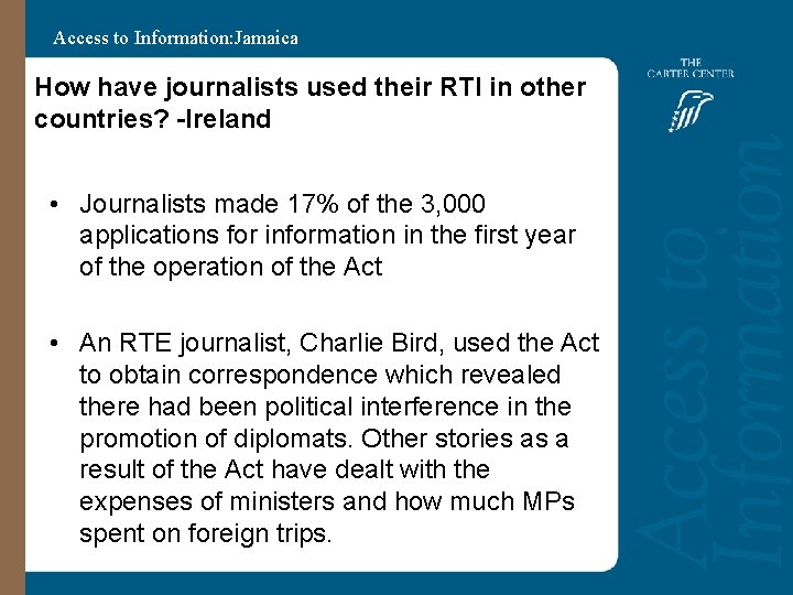 Access to Information: Jamaica How have journalists used their RTI in other countries? -Ireland