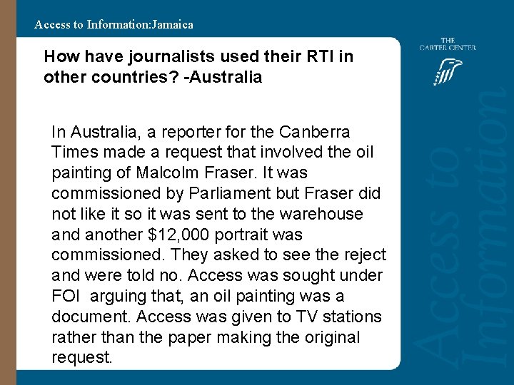 Access to Information: Jamaica How have journalists used their RTI in other countries? -Australia