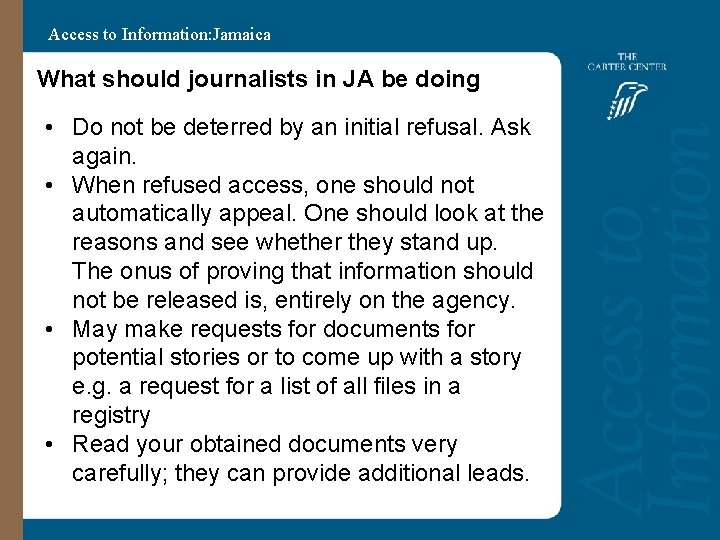 Access to Information: Jamaica What should journalists in JA be doing • Do not Access to Information: Jamaica What should journalists in JA be doing • Do not