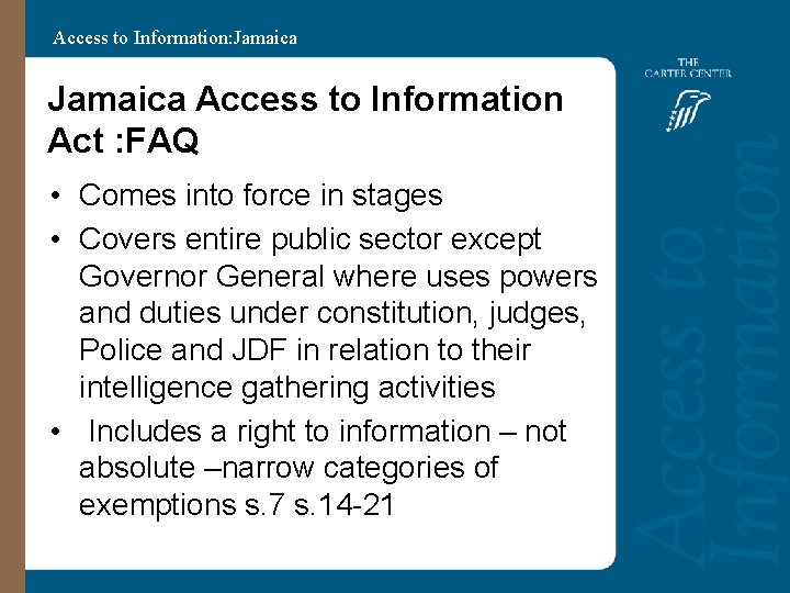 Access to Information: Jamaica Access to Information Act : FAQ • Comes into force