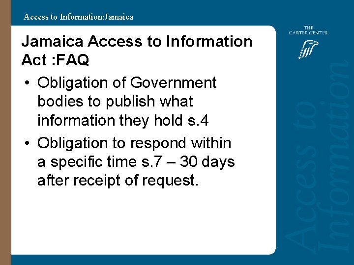 Access to Information: Jamaica Access to Information Act : FAQ • Obligation of Government Access to Information: Jamaica Access to Information Act : FAQ • Obligation of Government