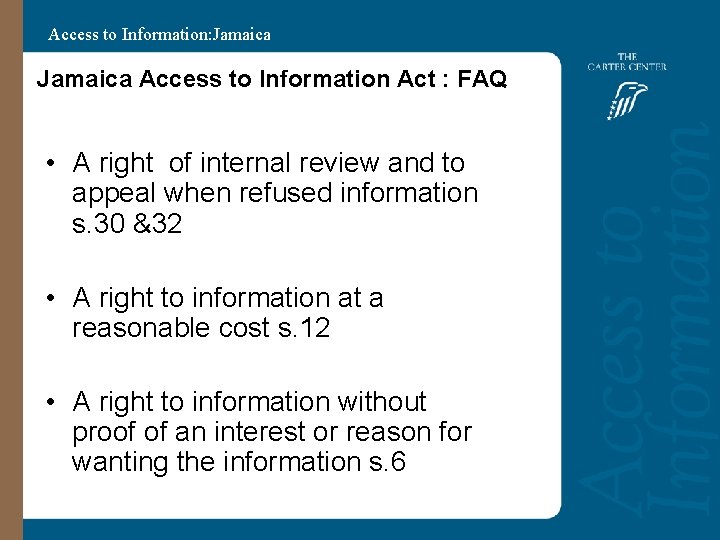 Access to Information: Jamaica Access to Information Act : FAQ • A right of