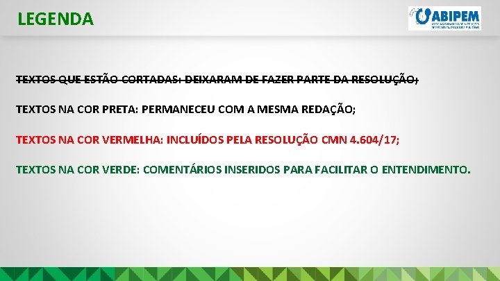 LEGENDA TEXTOS QUE ESTÃO CORTADAS: DEIXARAM DE FAZER PARTE DA RESOLUÇÃO; TEXTOS NA COR