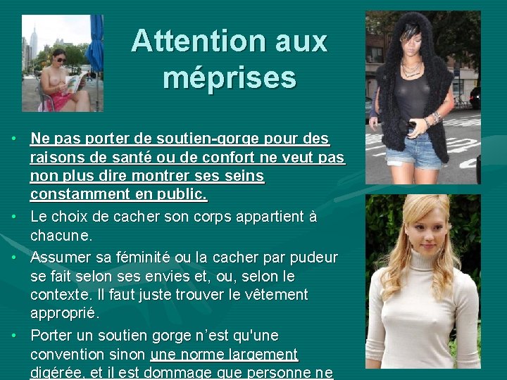 Attention aux méprises • Ne pas porter de soutien-gorge pour des raisons de santé