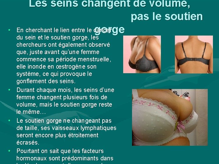  • • Les seins changent de volume, pas le soutien En cherchant le