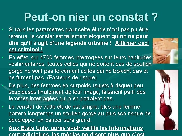 Peut-on nier un constat ? • Si tous les paramètres pour cette étude n’ont