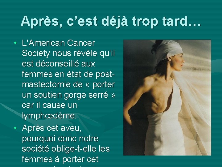 Après, c’est déjà trop tard… • L'American Cancer Society nous révèle qu’il est déconseillé