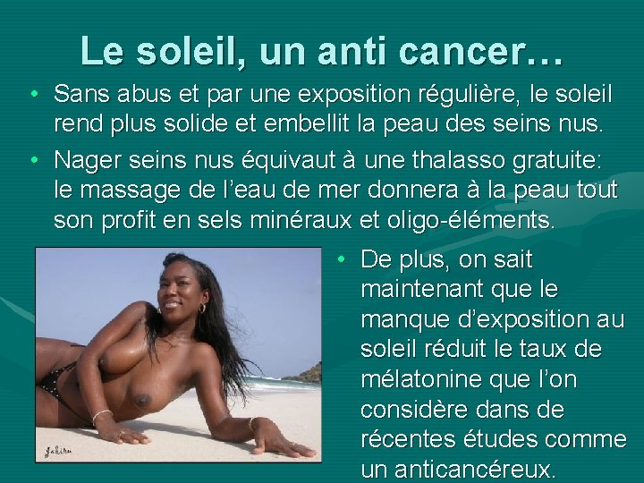 Le soleil, un anti cancer… • Sans abus et par une exposition régulière, le