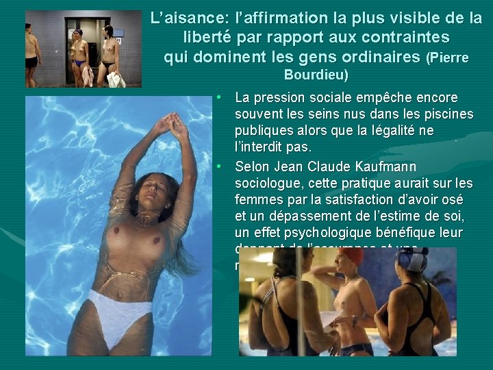 L’aisance: l’affirmation la plus visible de la liberté par rapport aux contraintes qui dominent