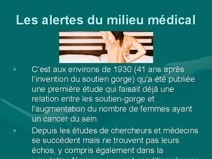 Les alertes du milieu médical • • C’est aux environs de 1930 (41 ans