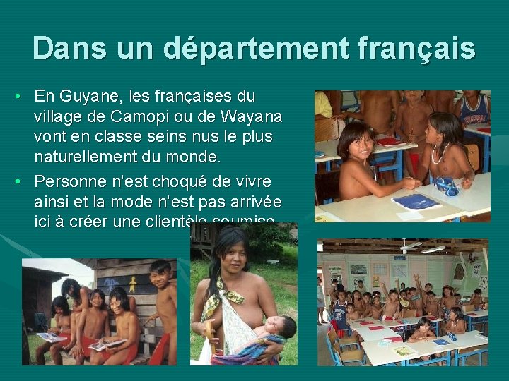 Dans un département français • En Guyane, les françaises du village de Camopi ou