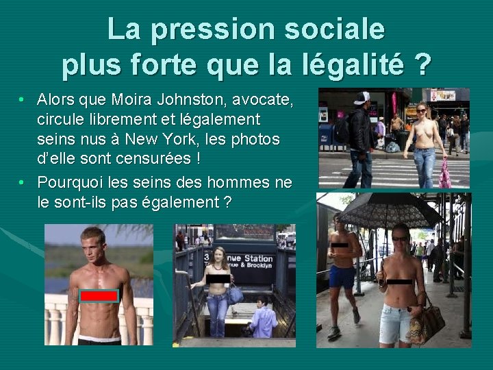 La pression sociale plus forte que la légalité ? • Alors que Moira Johnston,