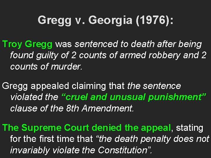 Gregg v. Georgia (1976): Troy Gregg was sentenced to death after being found guilty