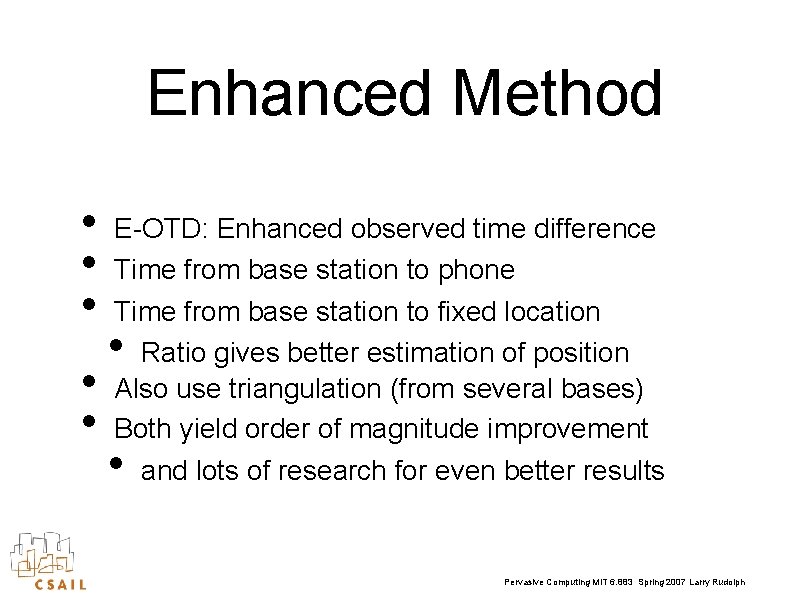 Enhanced Method • • • E-OTD: Enhanced observed time difference Time from base station