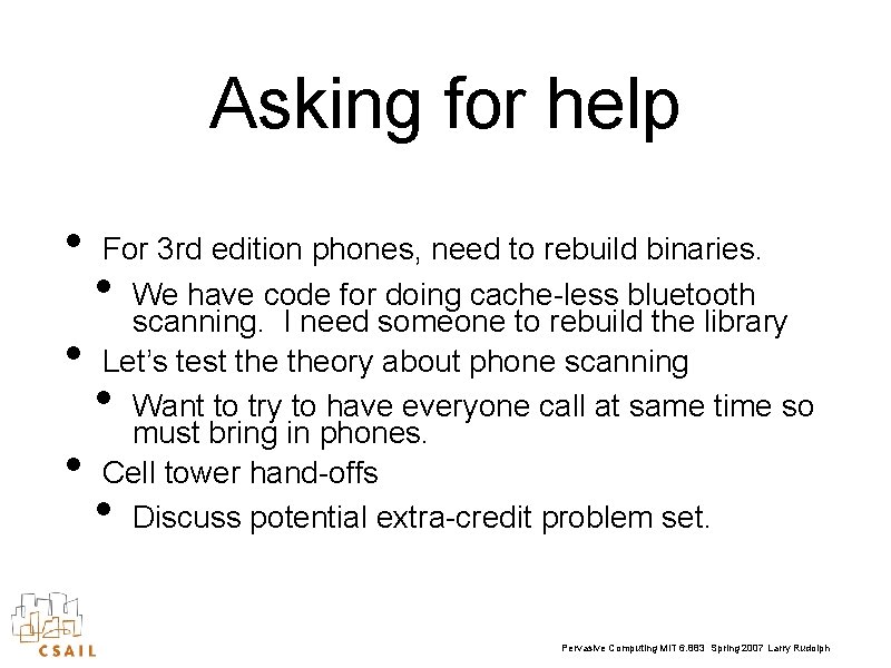 Asking for help • • • For 3 rd edition phones, need to rebuild